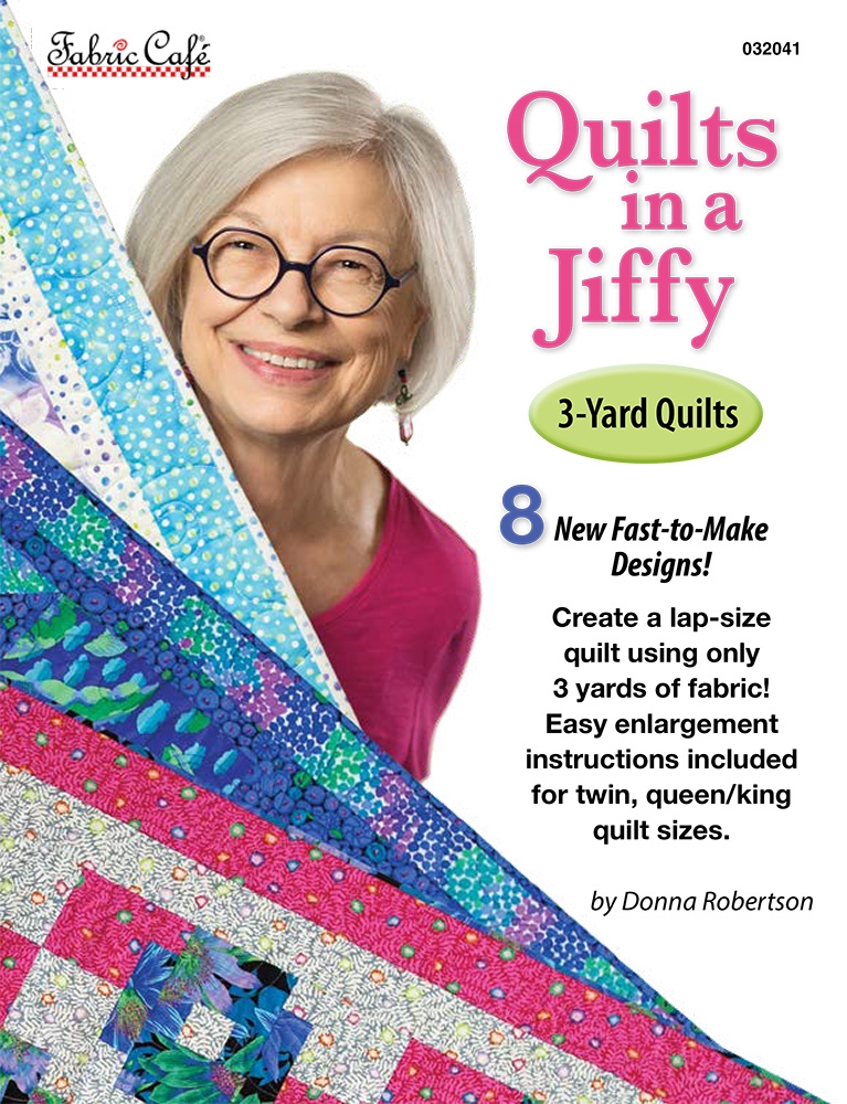 Quilts in a Jiffy – Fabric Cafe – Farm Fresh Fabrics